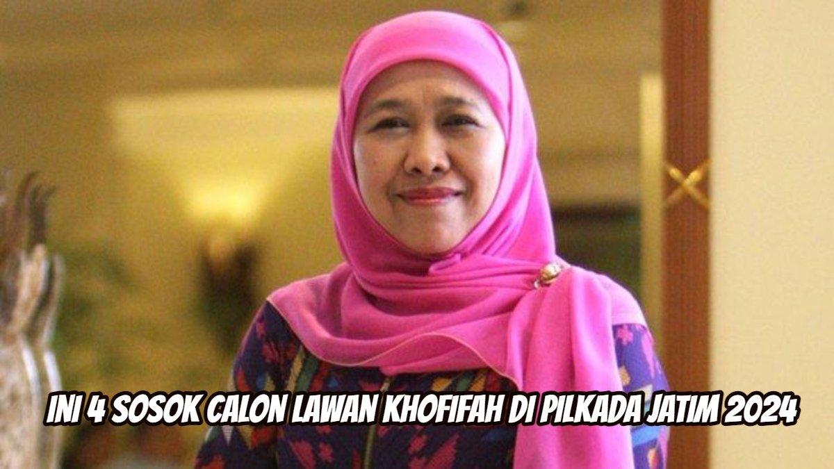 Khofifah dapat lawan kuat di Pilkada Jatim 2024