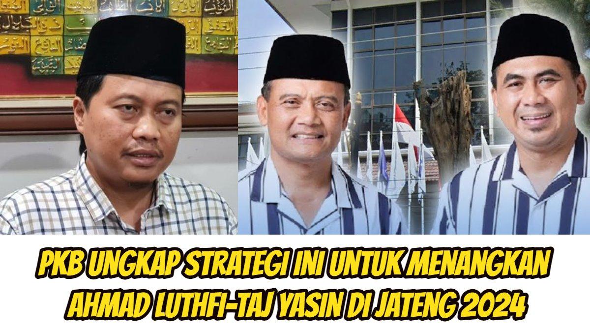 Partai Kebangkitan Bangsa (PKB) bakal kerja ekstra keras untuk memenangkan Ahmad Luthfi-Taj Yasin di Pilkada Jateng 2024. Kiai Haji Yusuf Chudlori (Gus Yusuf) ungkap strategi ini.