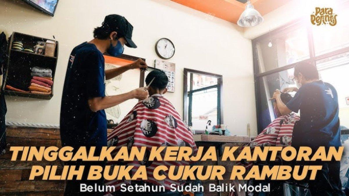 Kuli panggul kini sukses jadi raja bisnis barbershop, omzet Rp3 juta perhari