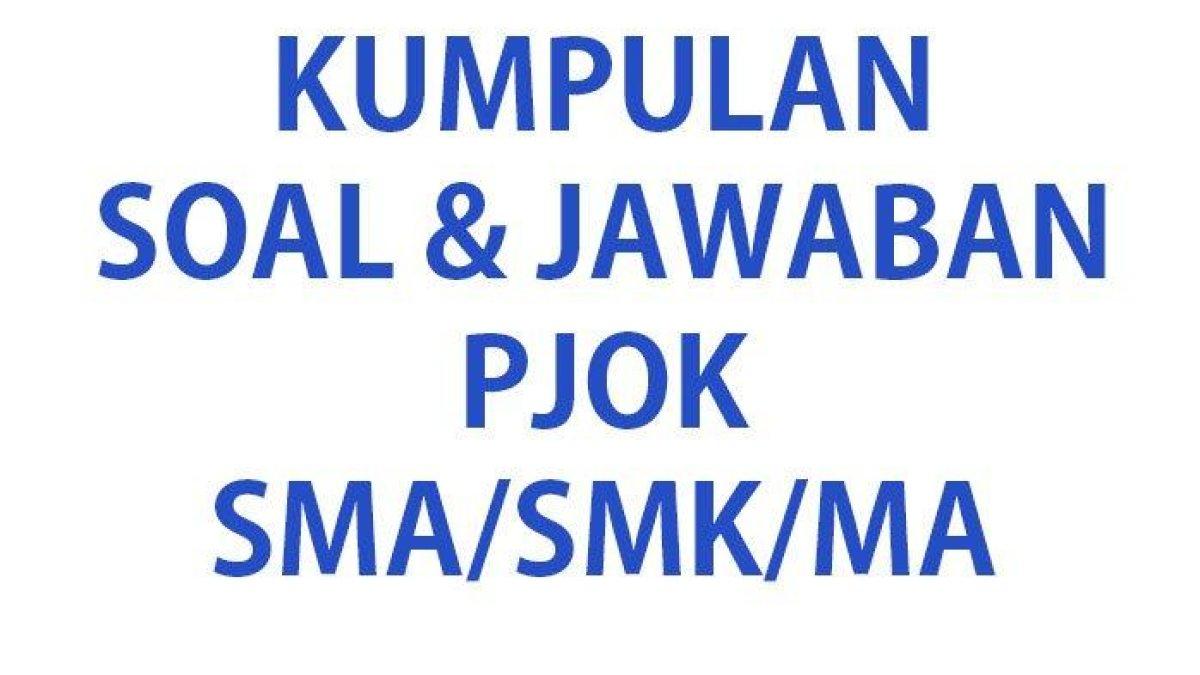 50 soal dan kunci jawaban Pendidikan Jasmani, Olahraga, dan Kesehatan atau PJOK kelas 10 semester 2 Kurikulum Merdeka
