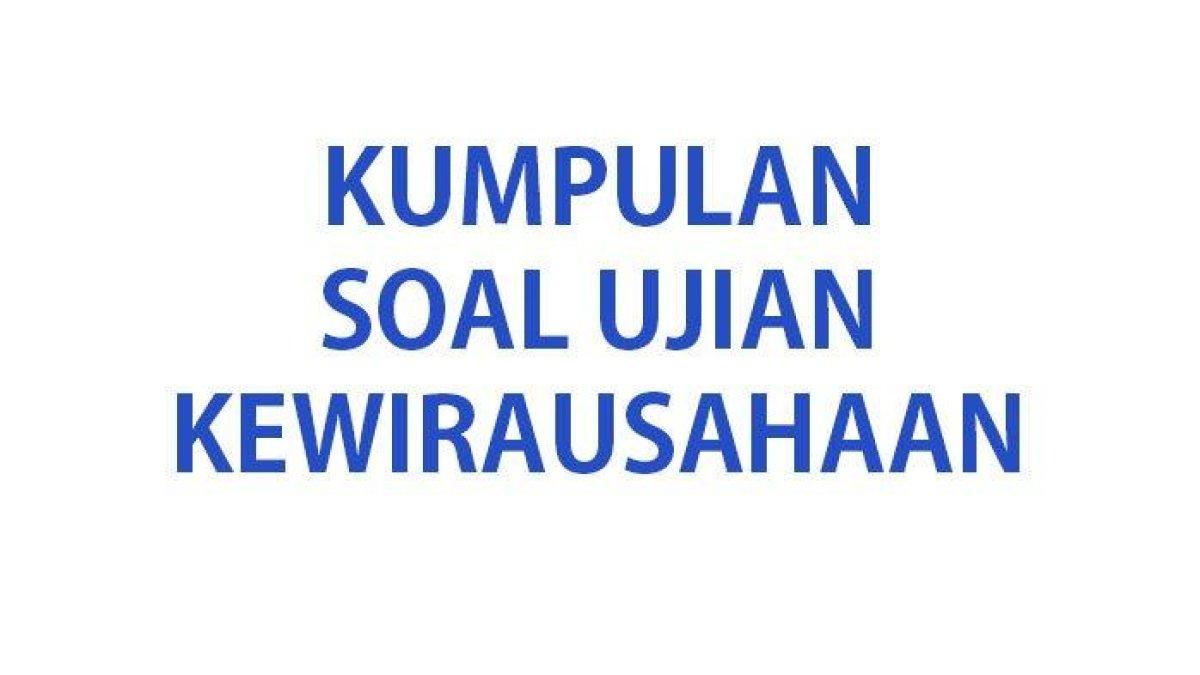 Kumpulan soal ujian PKWU kelas 12 tahun 2024. (TR