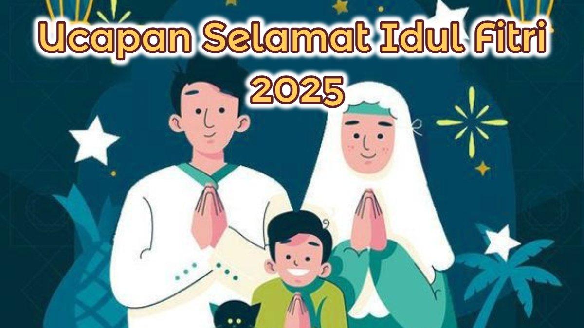 UCAPAN IDUL FITRI - Kumpulan ucapan selamat Idul Fitri 2025 yang diunduh dari Pinterest, Jumat (21/3/2025).