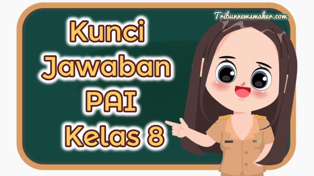 BELAJAR PAI - Kunci Jawaban PAI Kelas 8.