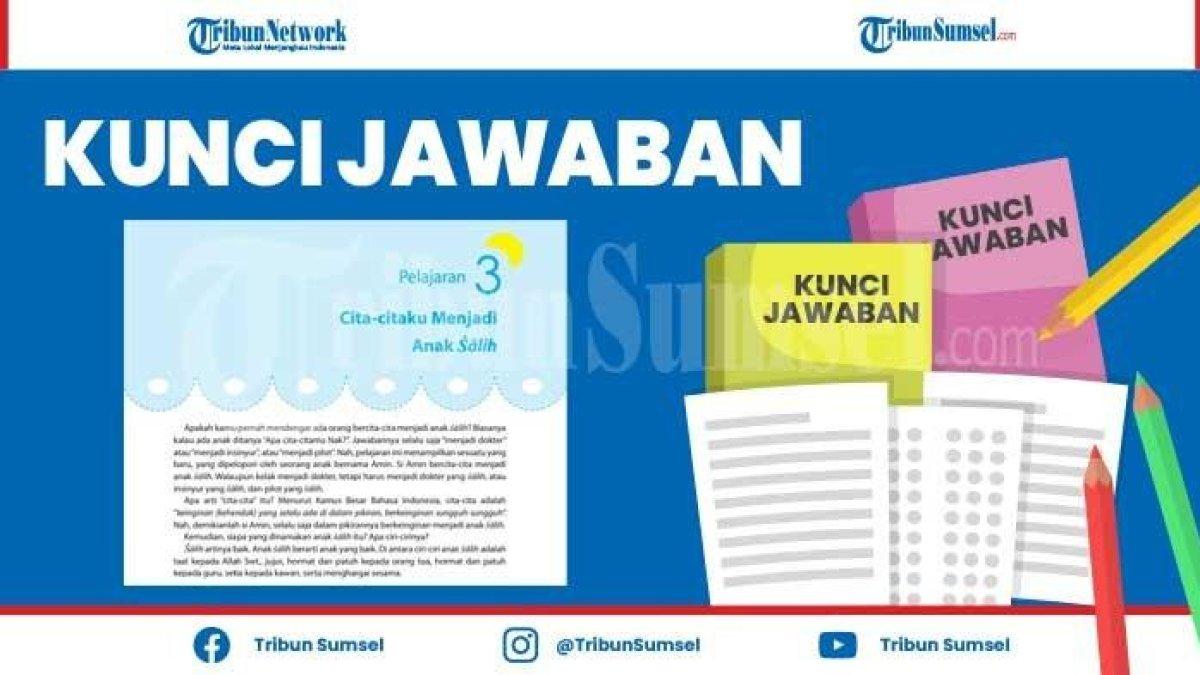 Kunci Jawaban PAI dan Budi Pekerti Kelas 5 SD Halaman 27 Pelajaran 3, Apakah Ciri-Ciri Anak Salih