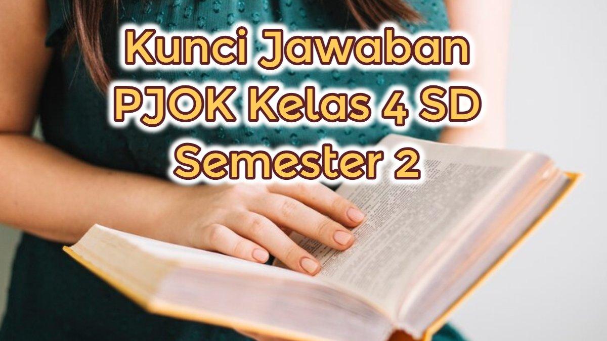 BELAJAR KUNCI JAWABAN - Kunci Jawaban PJOK Kelas 4 SD Semester 2.