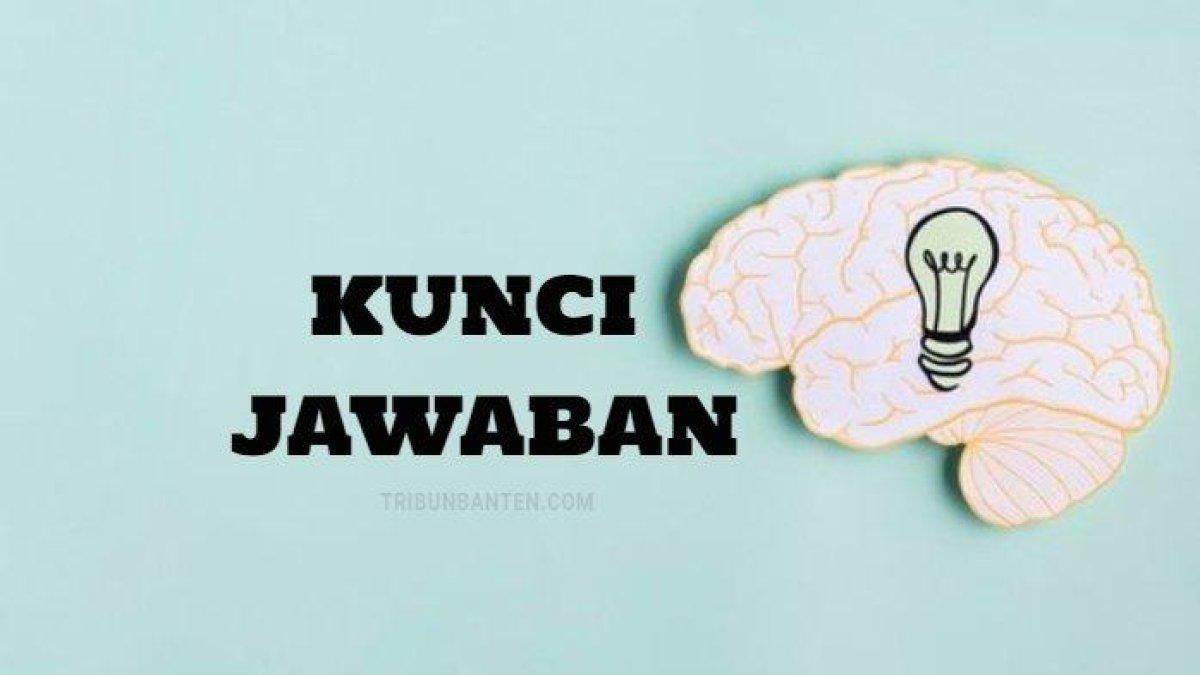 Simak soal dan kunci jawaban mata pelajaran Ilmu Pengetahuan Alam (IPA) kelas 7 SMP/MTs