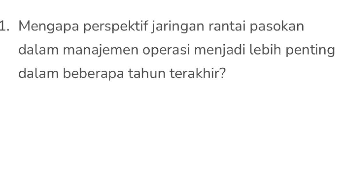 Kunci Jawaban soal 'Mengapa perspektif jaringan rantai pasokan manajemen operasi menjadi lebih penting?'