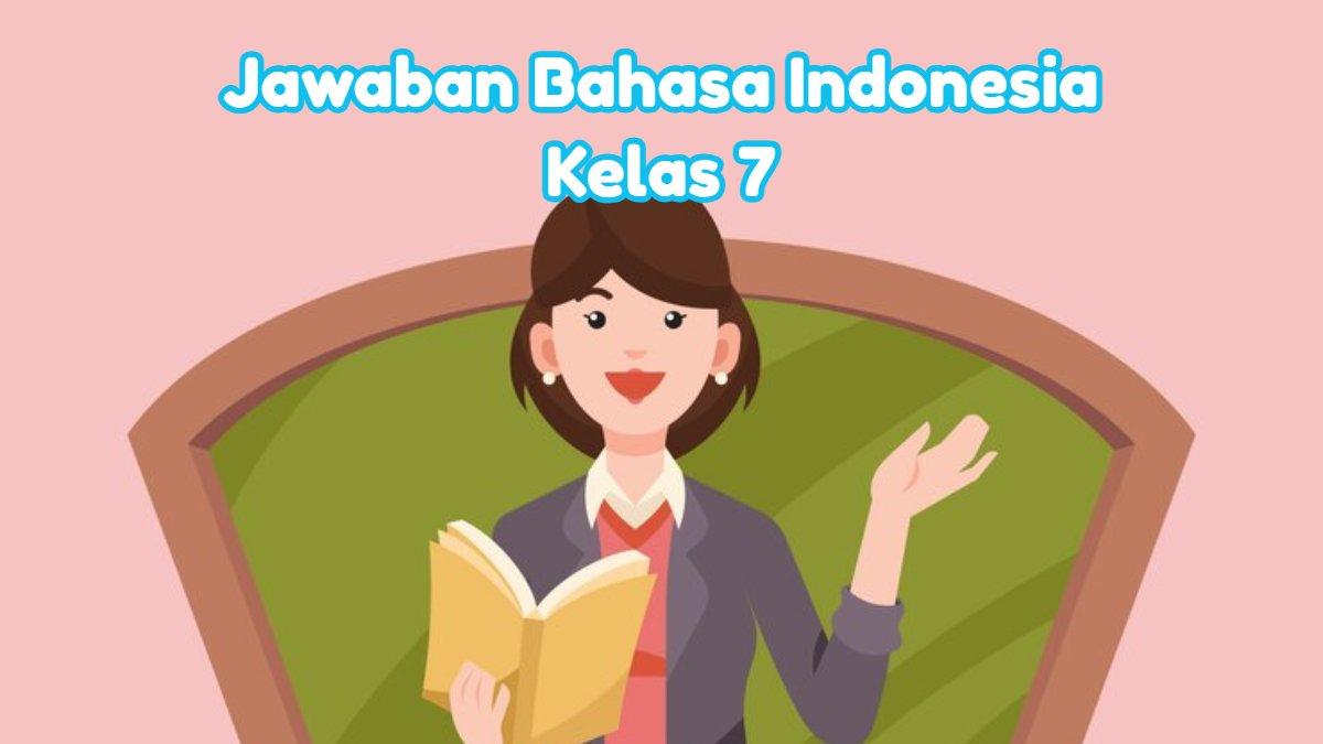 BELAJAR KUNCI JAWABAN - Kunci jawaban Bahasa Indonesia kelas 7 Kurikulum Merdeka.