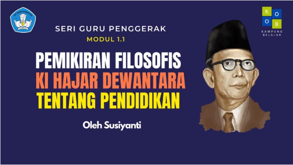 Kunci jawaban dari soal 'Jelaskan bagaimana pemikiran Ki Hajar Dewantara dikontekstualkan sesuai dengan nilai-nilai luhur!'