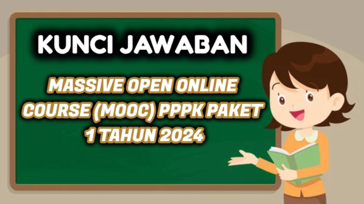 Kunci jawaban Massive Open Online Course (MOOC) Pegawai Pemerintah dengan Perjanjian Kerja (PPPK) Paket 1 Tahun 2024.