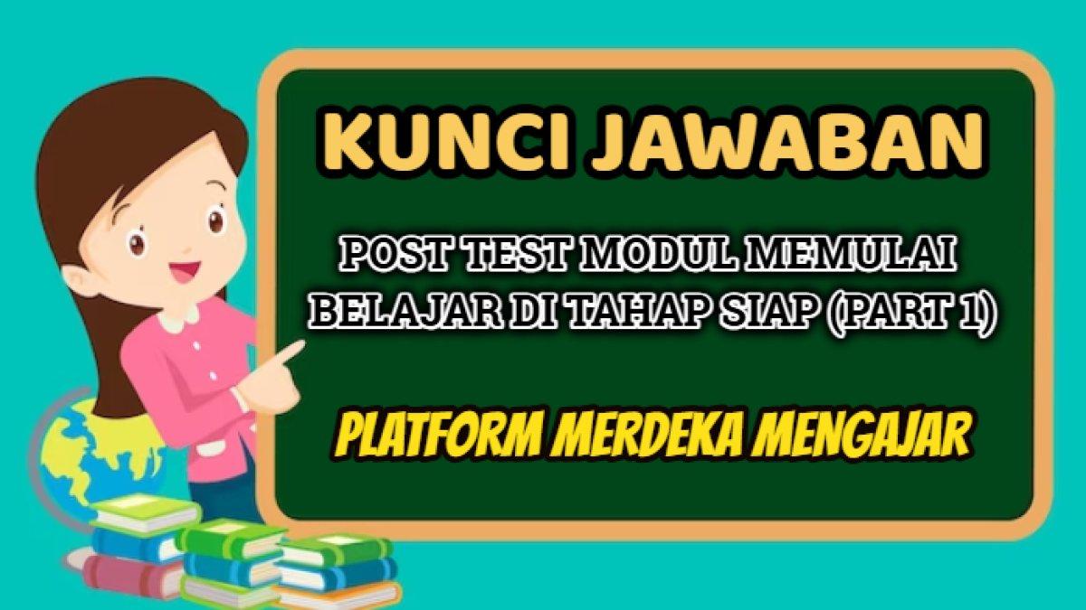Kunci jawaban Modul Memulai Belajar di Tahap Siap (Part 1) Platform Merdeka Mengajar (PMM)