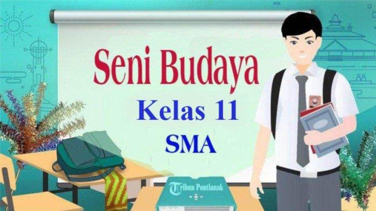Kunci jawaban Seni Budaya Kelas 11 SMA Semester 1.