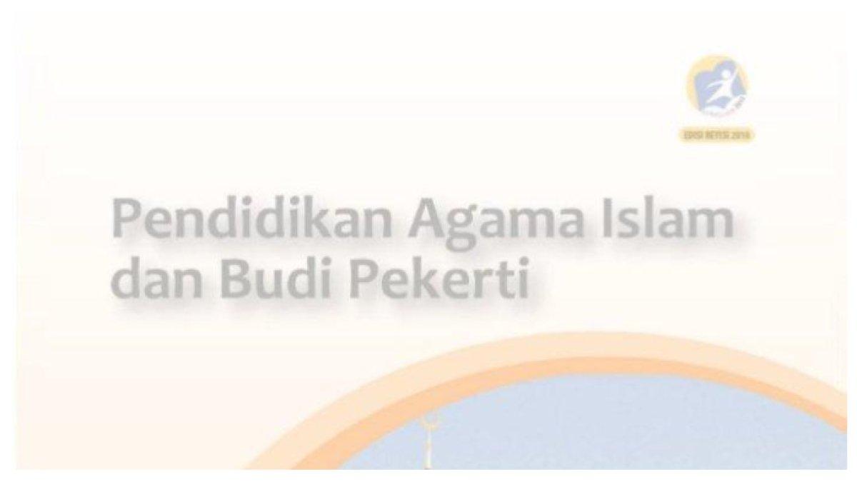 ILUSTRASI KUNCI JAWABAN: Cover buku PAI dan BP kelas 9 halaman 196 197 198 pilihan ganda