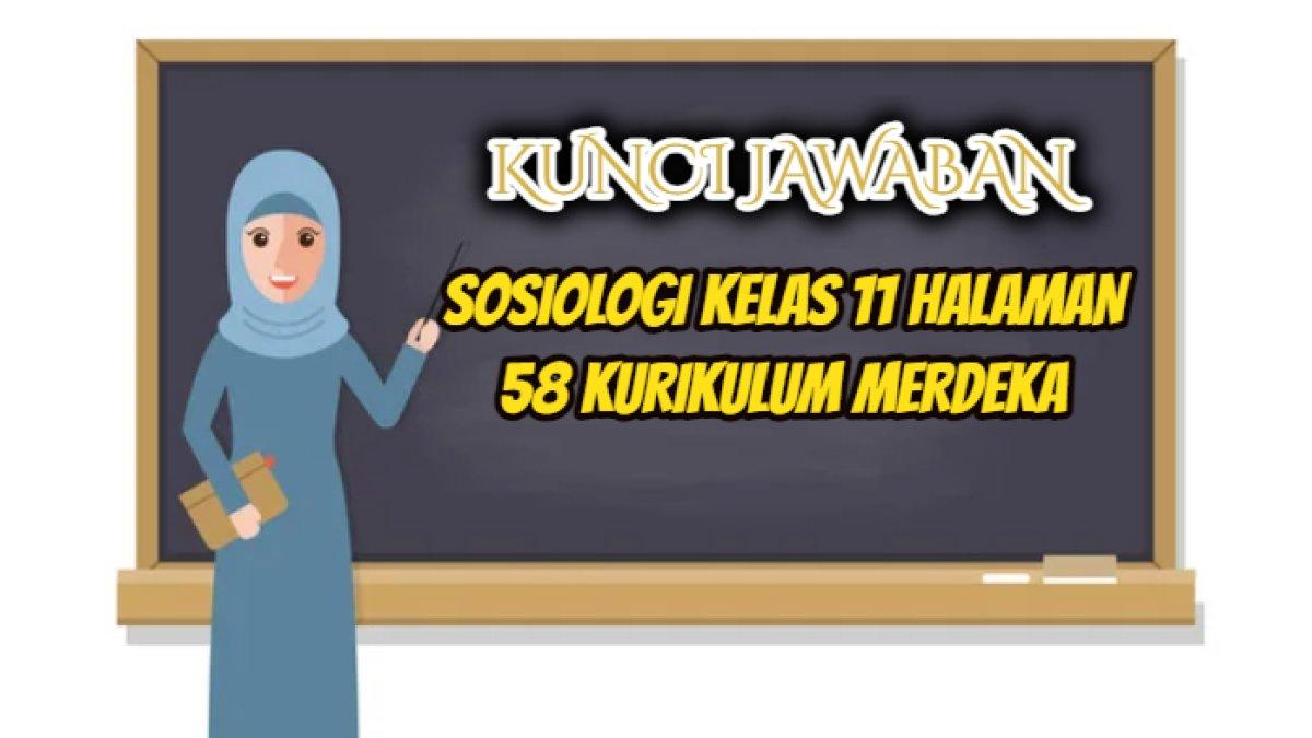 Kunci jawaban dari soal Sosiologi Kelas 11 Halaman 58 Kurikulum Merdeka materi, Aktivitas: Pentingnya Moderasi Beragama.