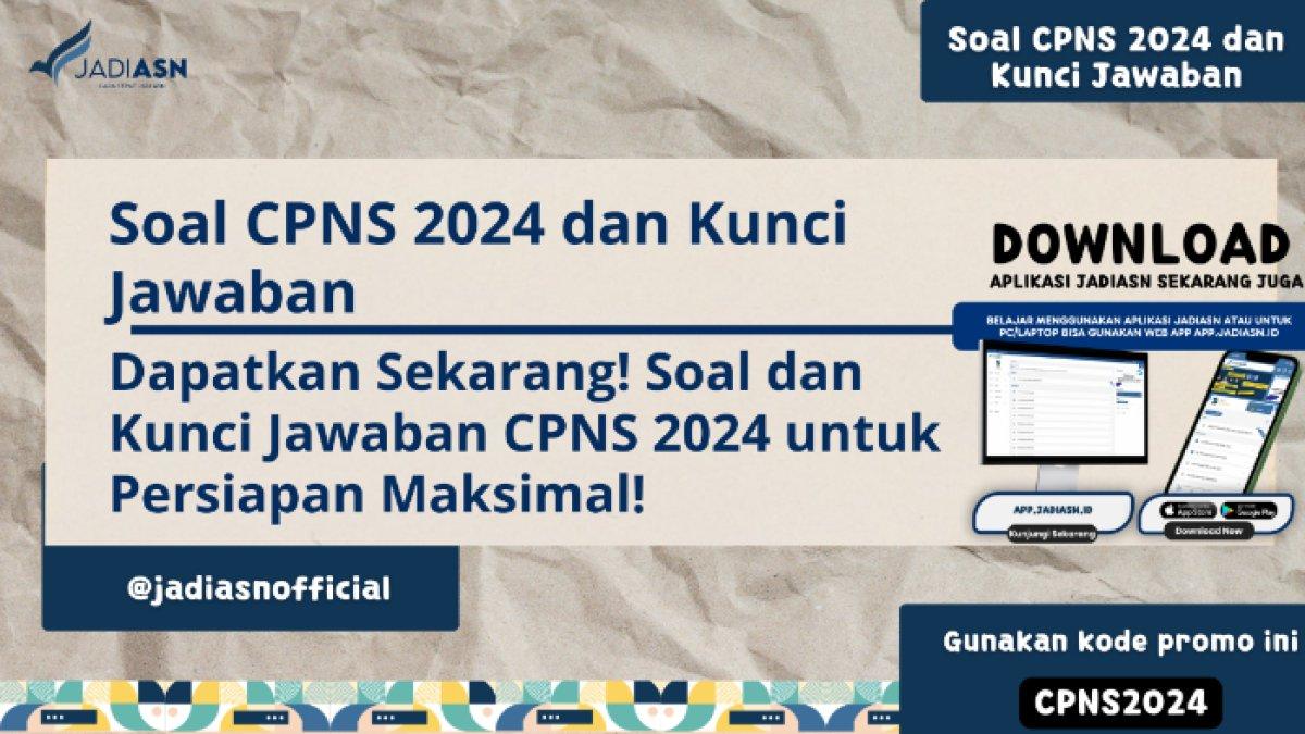 Kunci jawaban latihan soal Seleksi Kompetensi Dasar (SKD) Calon Pegawai Negeri Sipil (CPNS) 2024.