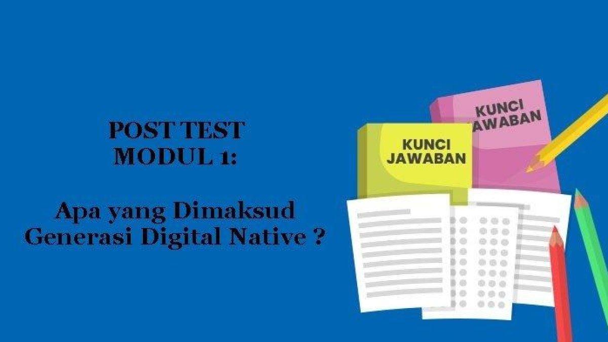 Kunci jawaban terbaik dari pertanyaan 'Apa yang dimaksud dengan generasi digital native?'