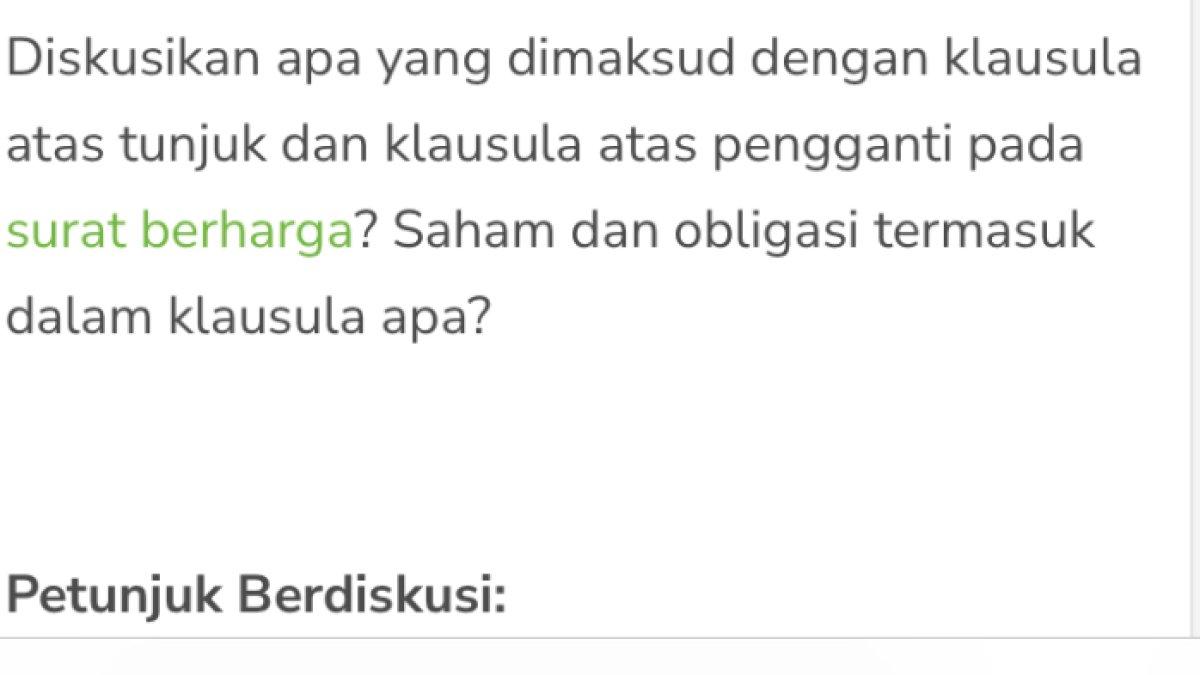 Kunci jawaban terbaik dari soal 'Apa yang dimaksud dengan klausula atas tunjuk dan klausula atas pengganti pada surat berharga?'