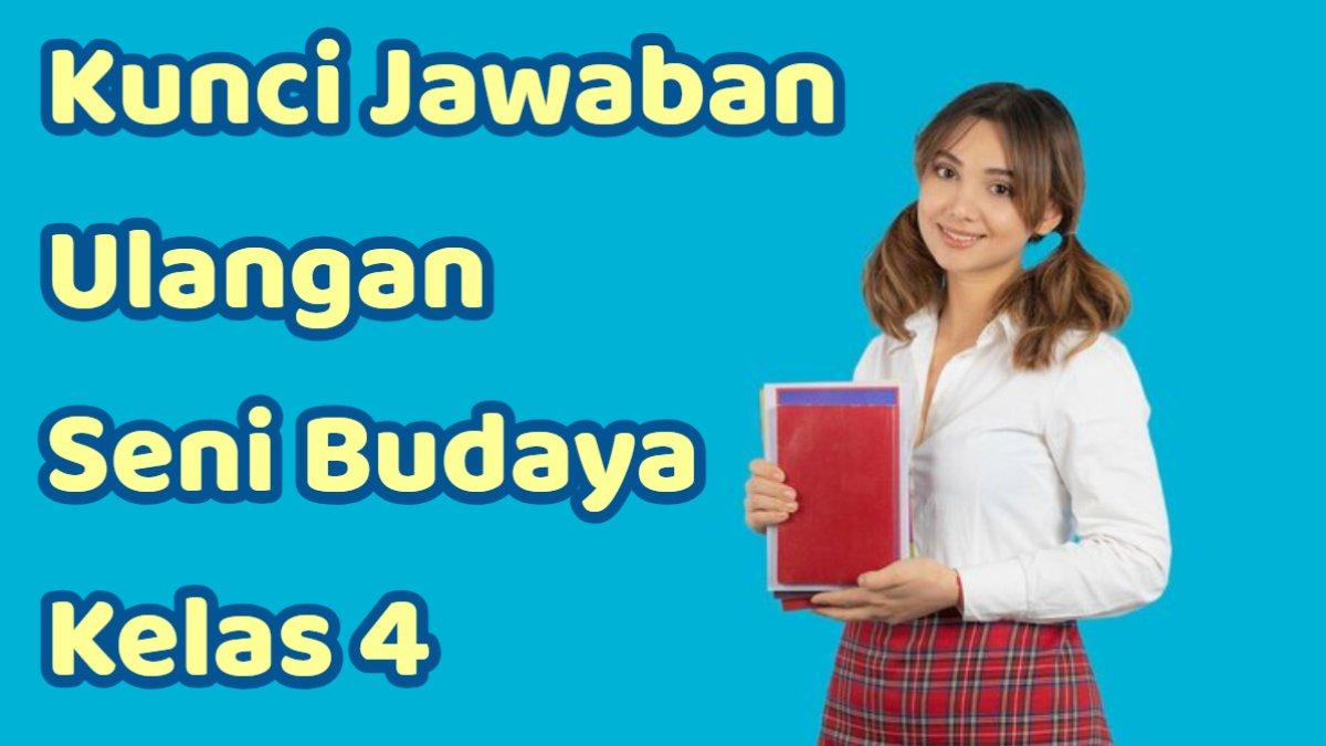 Soal Seni Budaya Kelas 4 Semester 1: Uji Pemahaman dan Kreativitas