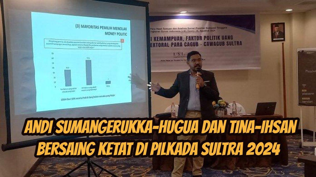 7 hasil survei elektabilitas Pilgub Sultra 2024. Andi Sumangerukka-Hugua bersaing ketat dengan Tina Nur Alam-LM Ihsan Taufik Ridwan.