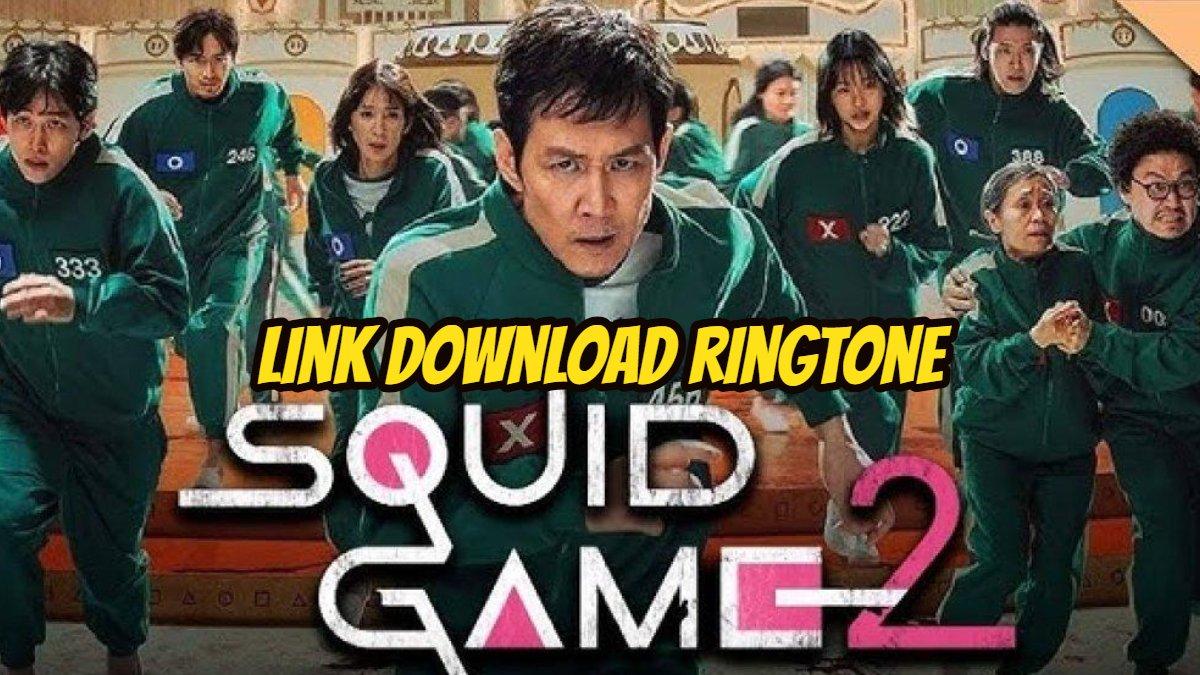 Link download ringtone Squid Game 2.