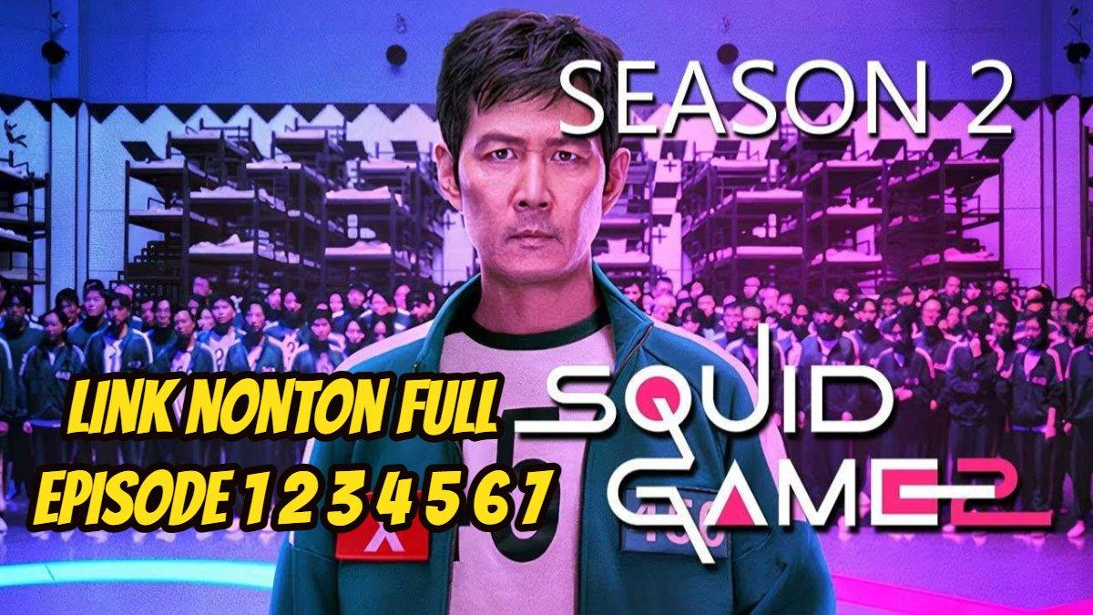 Link nonton full episode Squid Game Season 2, dilengkapi sinopsis Bahasa Indonesia.