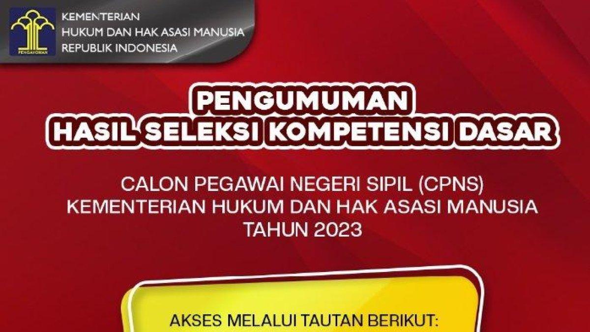 Link pengumuman hasil SKD CPNS Kemenkumham 2023. Dilengkapi dengan link PDF daftar nama peserta yang lolos dan lanjut ke SKB.