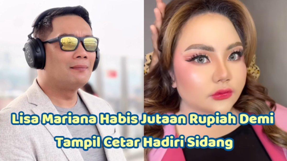 MAKE UP LISA - Lisa Mariana sewa MUA demi tampil cetar hadiri sidang gugatan pada Senin (19/5/2025). Lisa Mariana ternyata sampai habiskan jutaan rupiah.