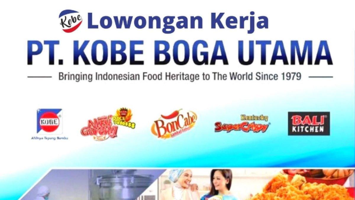 Lowongan Kerja PT Kobe Boga Utama