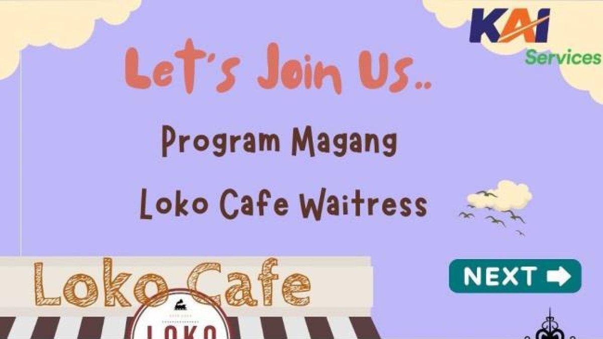 Lowongan kerja KAI Services untuk program magang Loko Cafe Waitress dibuka mulai hari ini, Jumat (26/1/2024).