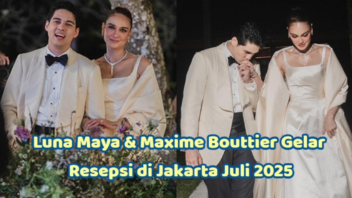RESEPSI DI JAKARTA - Potret Luna Maya dan Maxime Bouttier diambil dari Instagram pada Minggu (18/5/2025). Luna Maya dan Maxime Bouttier gelar resepsi pernikahan di Jakarta pada akhir Juli 2025.