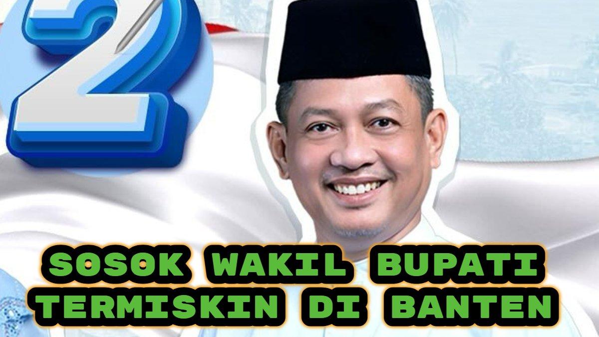 WAKIL BUPATI TERMISKIN - Berdasarkan Laporan Harta Kekayaan Penyelenggara Negara (LHKPN), Sosok Wakil Bupati di Banten pemilik harta kekayaan terendah itu yakni M. Najib, Wakil Bupati Kabupaten Serang, dengan jumlah kekayaan Rp1,1 miliar. (foto diunduh pada tanggal 03/02/2024)