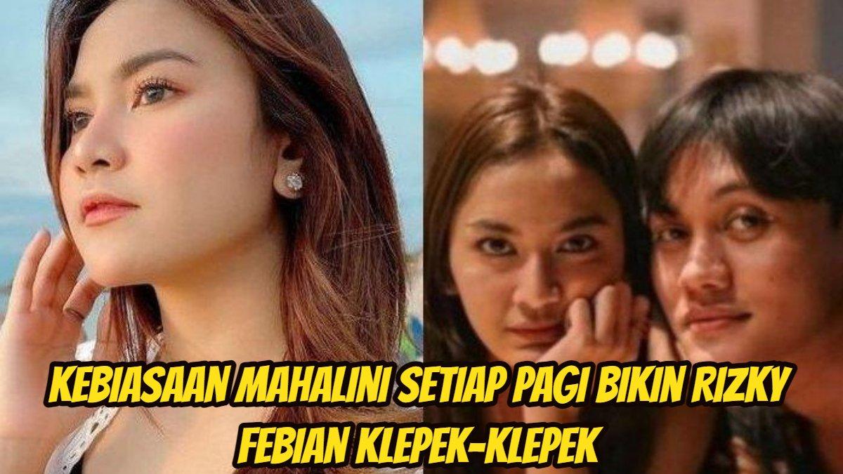 Mahalini dan Rizky Febian.