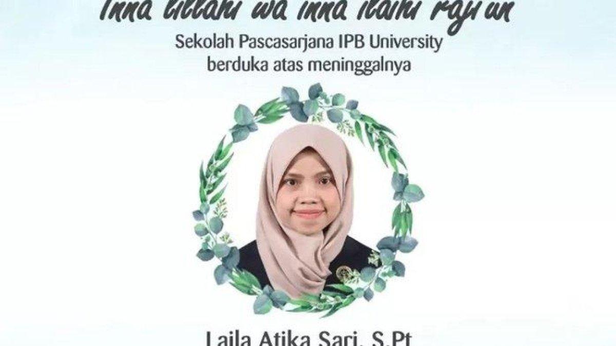 Mahasiswa S2 IPB Laila Atika Sari meninggal dunia lantaran terjebak di laboratorium penelitian yang terbakar, Sabtu (19/8/2023).