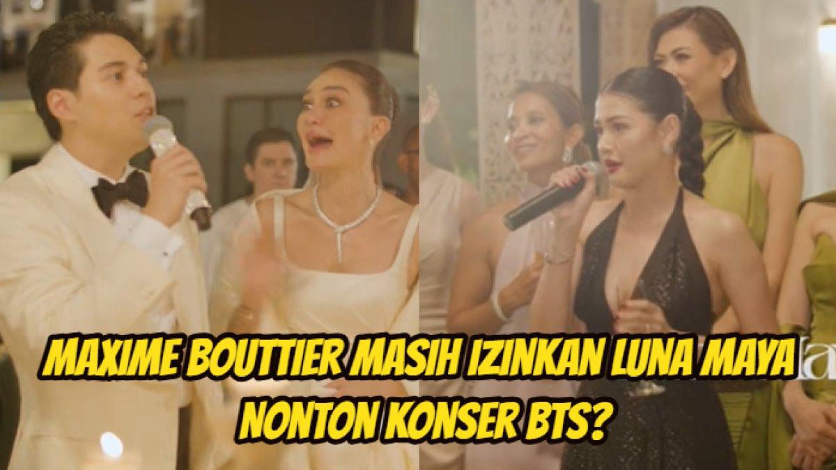 IZIN NONTON KONSER - Potret Maxime Bouttier, Luna Maya, dan Selly Wilson diambil dari YouTube pada Selasa (13/5/2025). Maxime Bouttier masih izinkan Luna Maya nonton konser BTS setelah menikah.