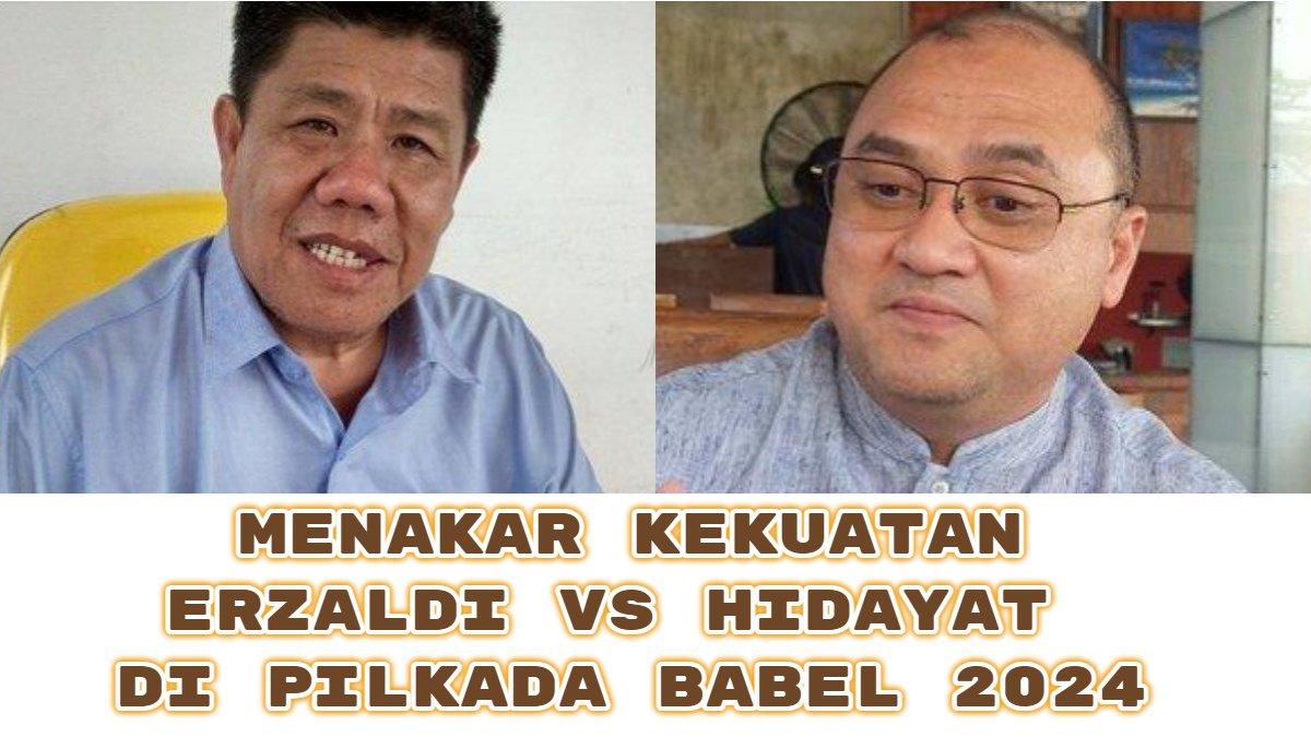 Menakar kekuatan Erzaldi Rosman vs Hidayat Arsani di Pilkada Bangka Belitung (Babel) 2024.