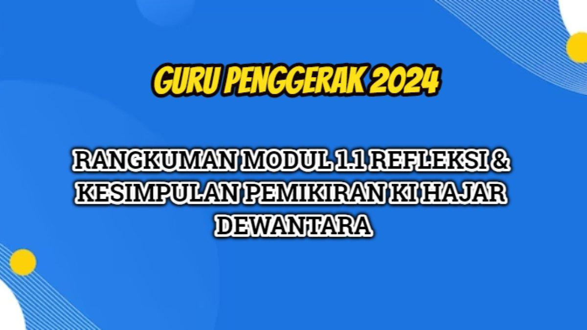 Rangkuman contoh jawaban Modul 1.1 Guru Penggerak, Refleksi & Kesimpulan Pemikiran Ki Hajar Dewantara.