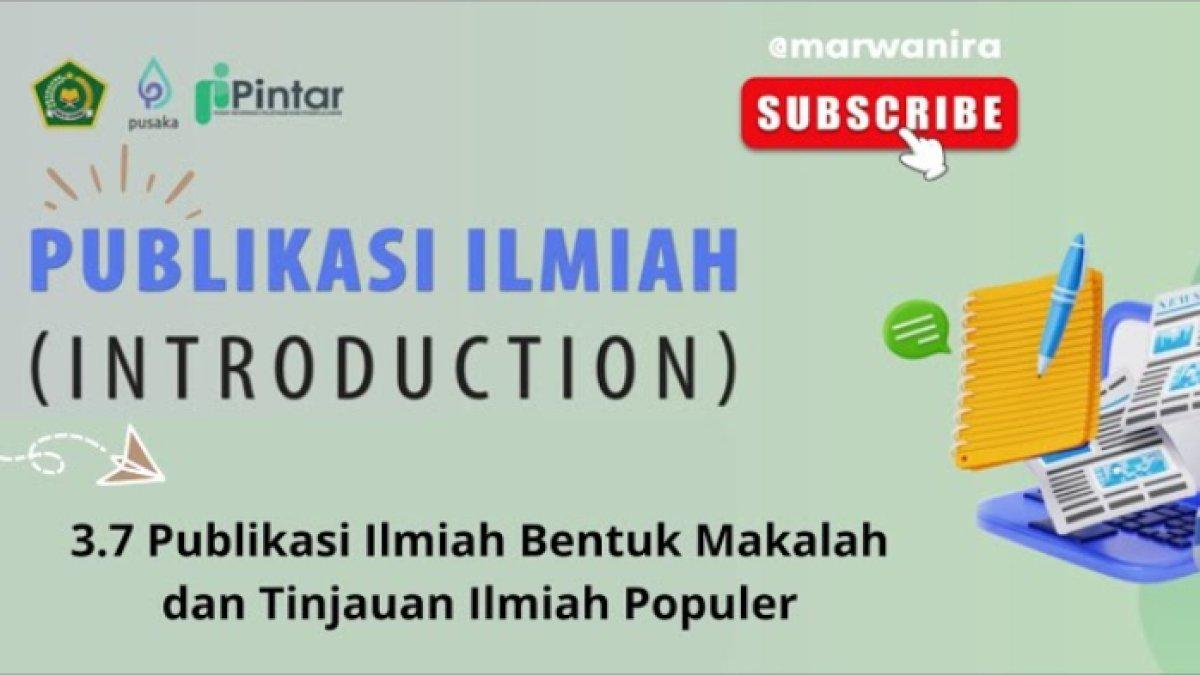 Modul 3.7 Publikasi Ilmiah Bentuk Makalah dan Tinjauan Ilmiah Populer, Pintar Kemenag.