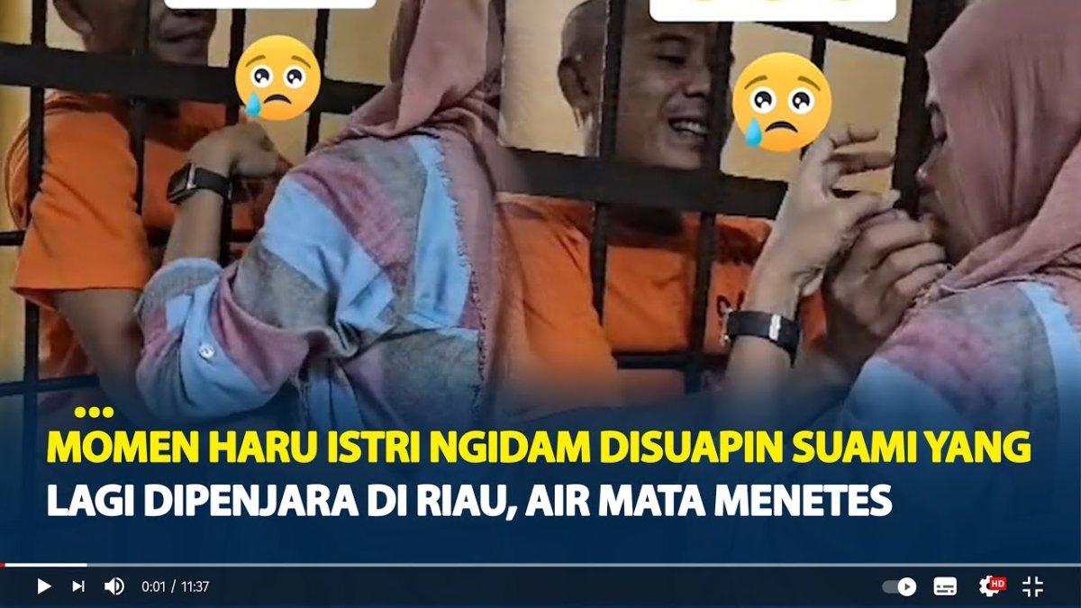 Momen Haru Istri Ngidam Disuapin Suami yang Lagi Dipenjara di Riau, Air Mata Menetes