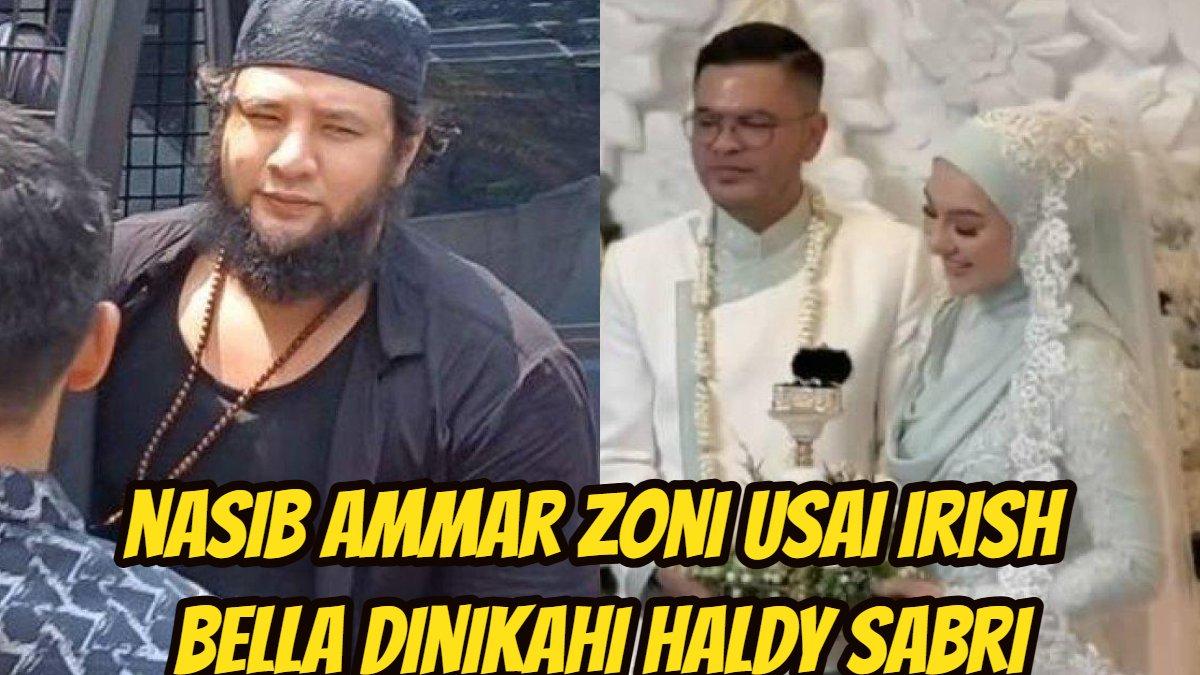 Nasib Ammar Zoni di saat Irish Bella menikah lagi dengan Haldy Sabri