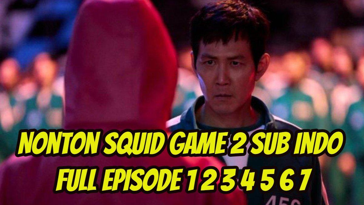 Nonton squid game 2 sub indo full episode 1 2 3 4 5 6 7 streaming