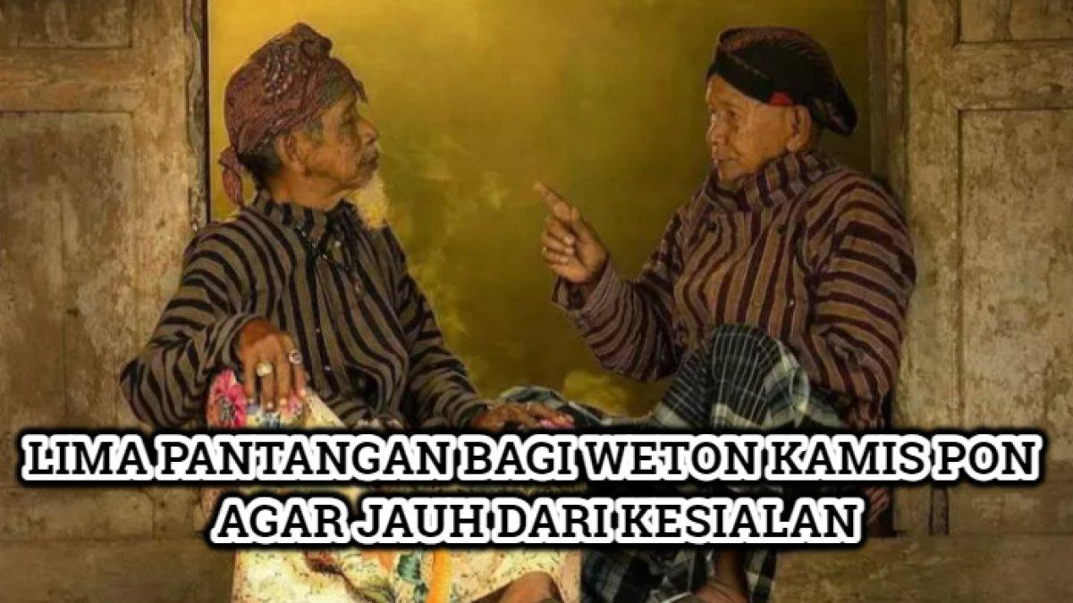Pantangan yang harus dihindari pemiik weton Kamis Pon menurut Primbon Jawa.