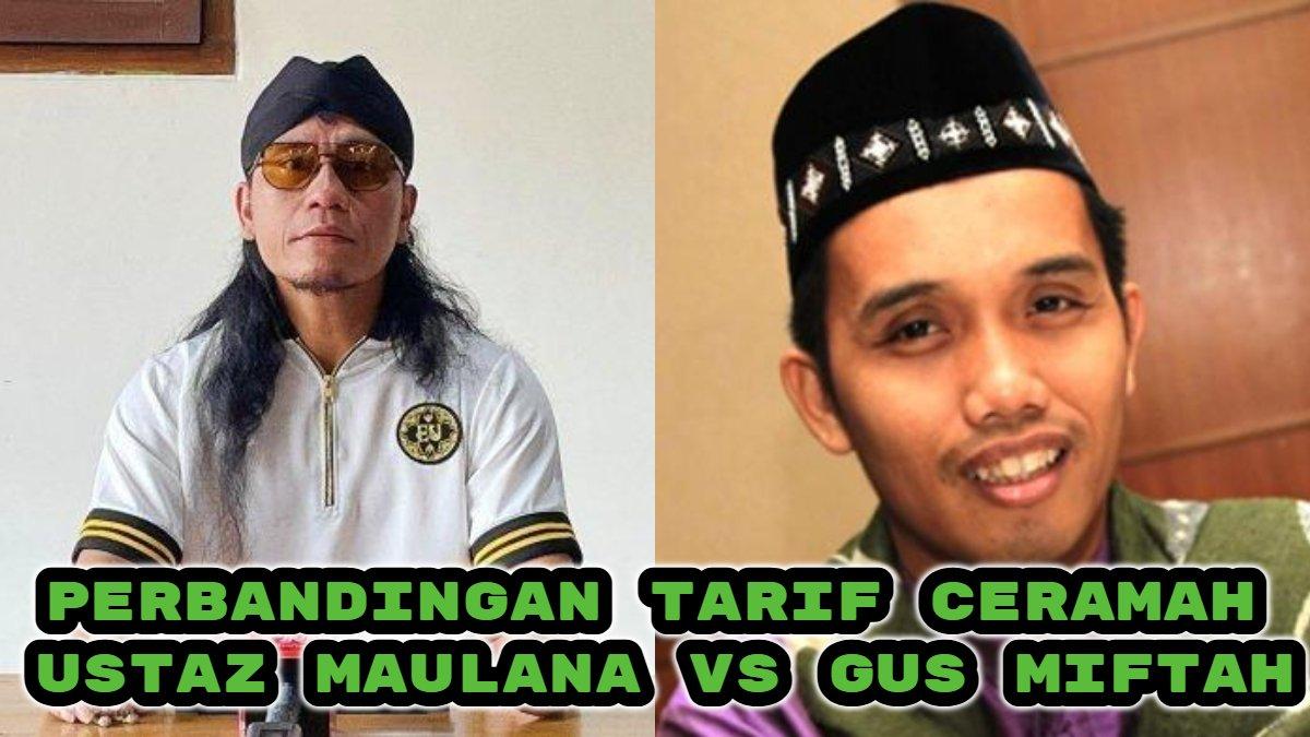 Perbandingan tarif ceramah ustaz Maulana vs Gus Miftah bak bumi dan langit