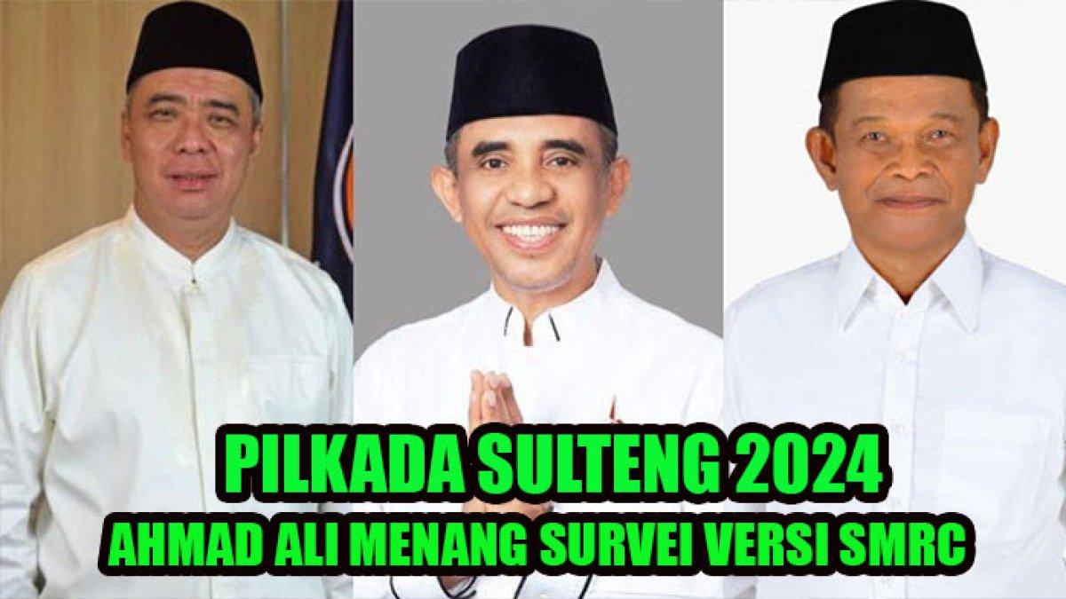 Elektabilitas Ahmad Ali kalahkan Rusdy Mastura dan Anwar Hafid di Pilgub Sulawesi Tengah (Sulteng) 2024.