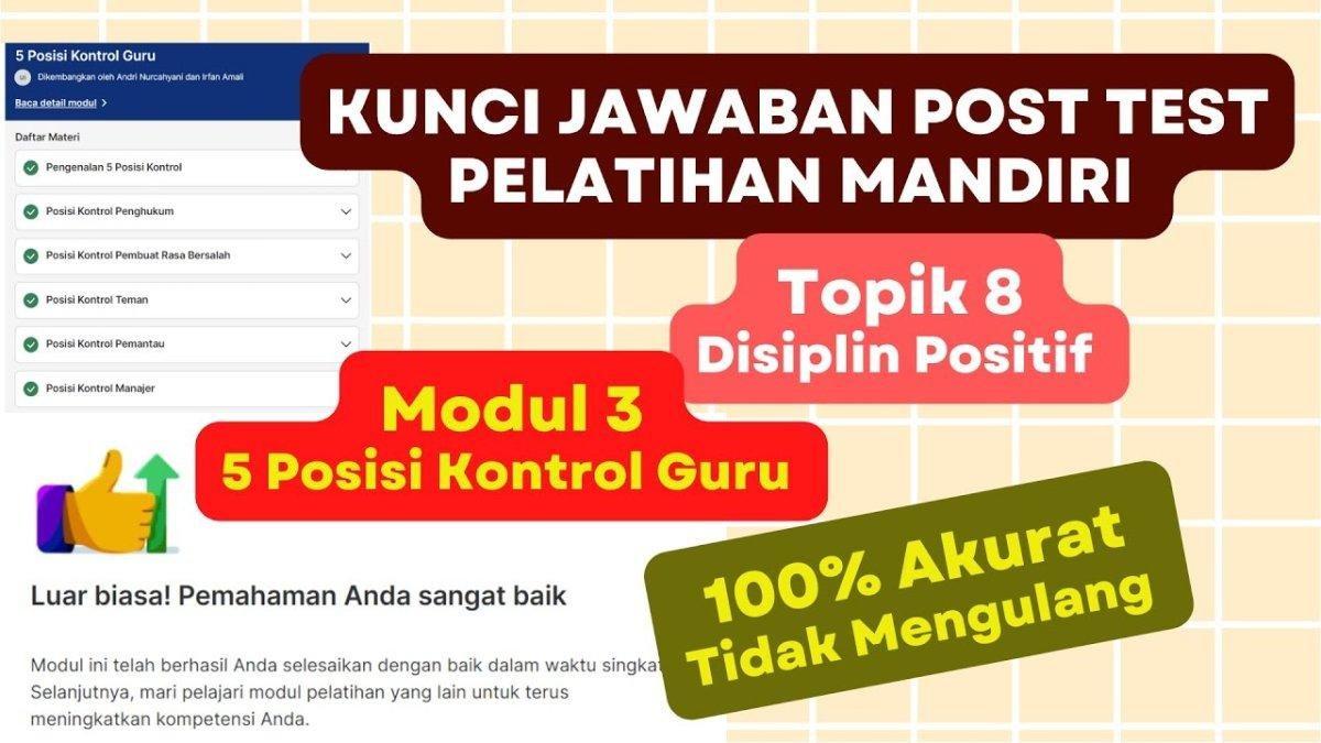kunci jawaban dari soal 'Apa lima posisi kontrol guru menurut Diane Gossen?' yang terdapat dalam Post Test Modul 3 Topik 8 Disiplin Positif.