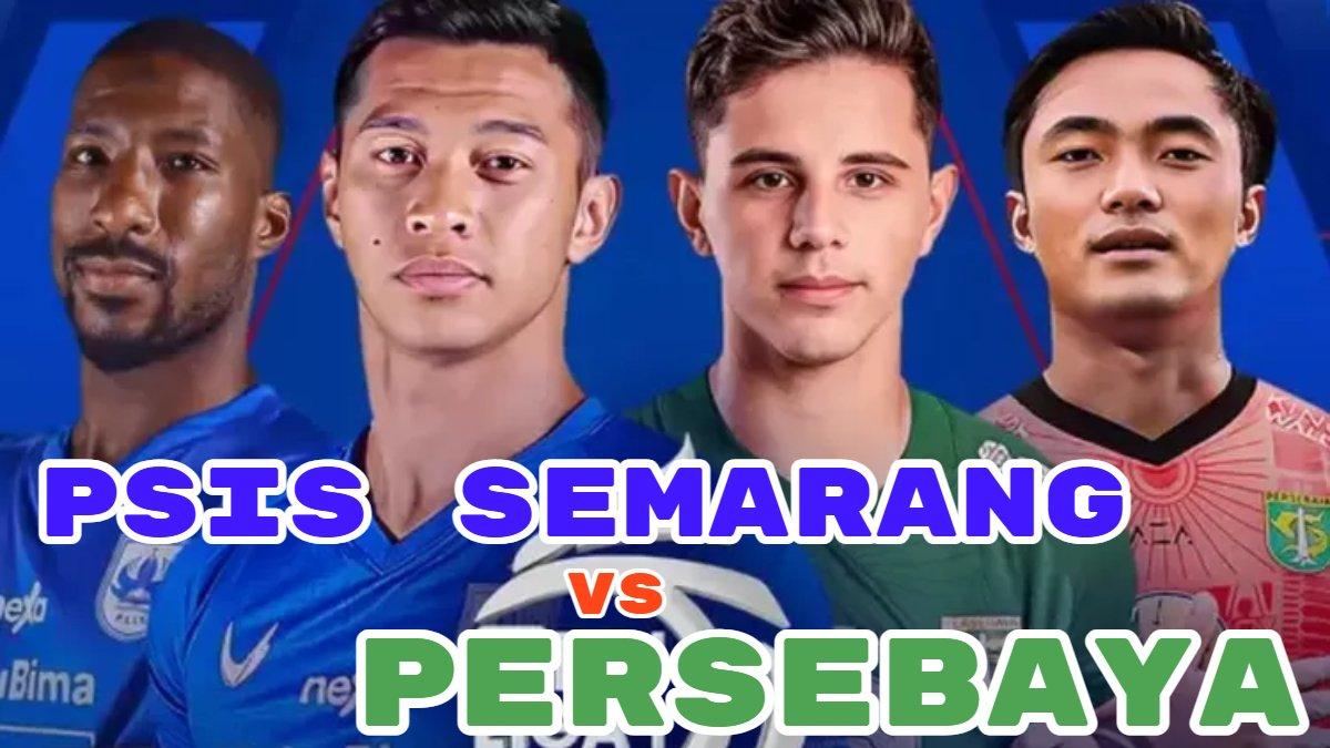 Prediksi skor dan Live Streaming PSIS Semarang vs Persebaya Surabaya Sabtu (2/11/2024).