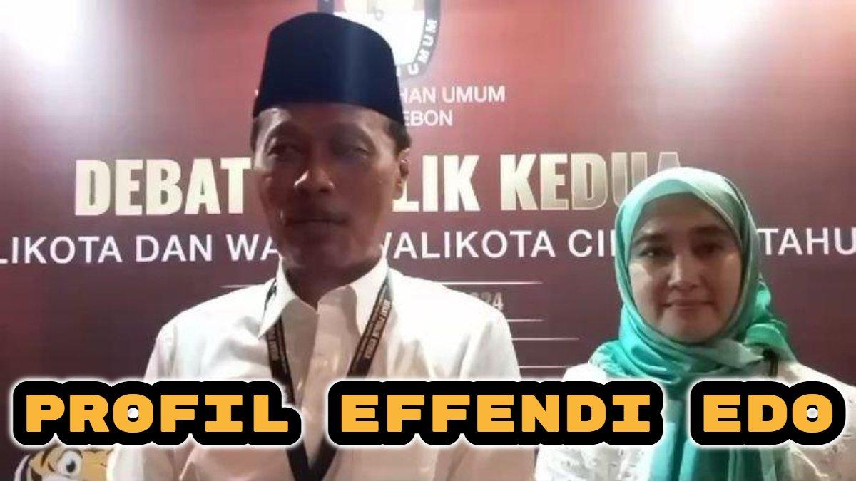 Berikut profil Effendi Edo, pemenang Pilkada Cirebon 2024, kalahkan Eti Herawati dan Dani Mardani, ternyata dulunya PNS berprestasi.