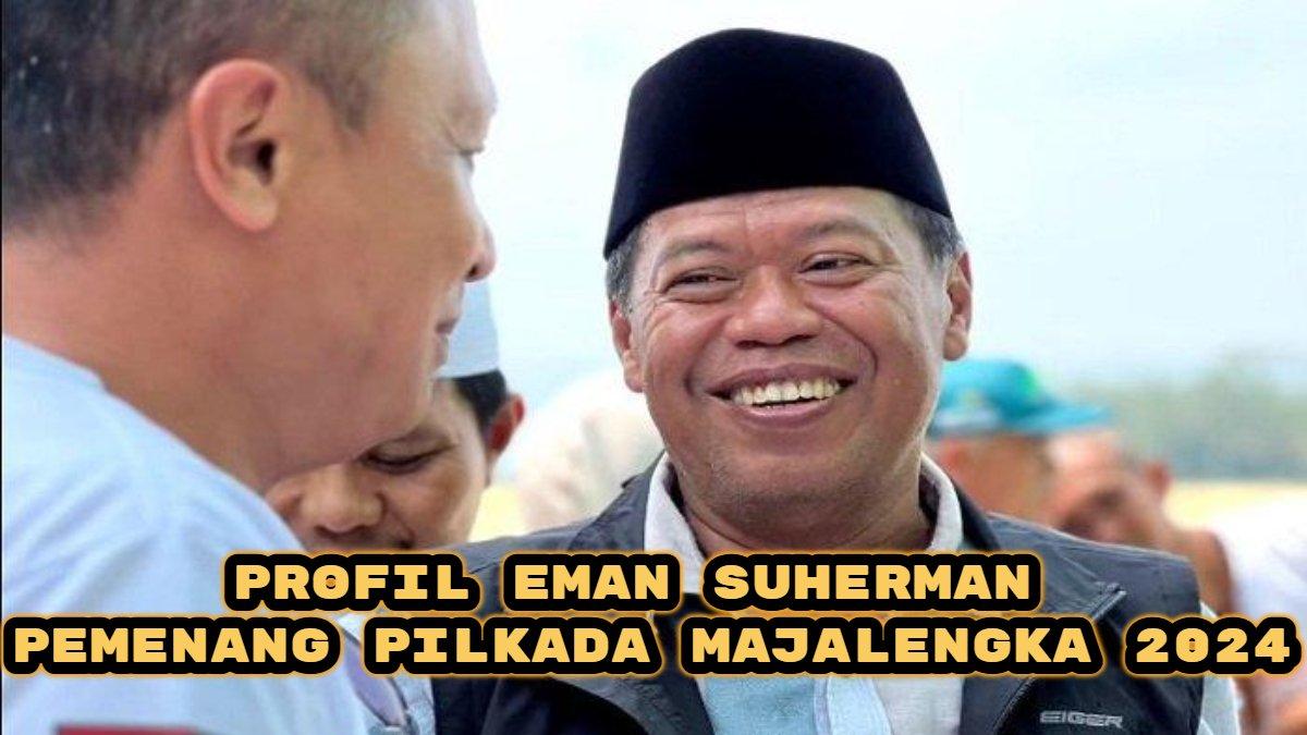 Profil Eman Suherman, pemenang Pilkada Majalengka 2024, suaranya unggul jauh dari Karna Sobahi.
