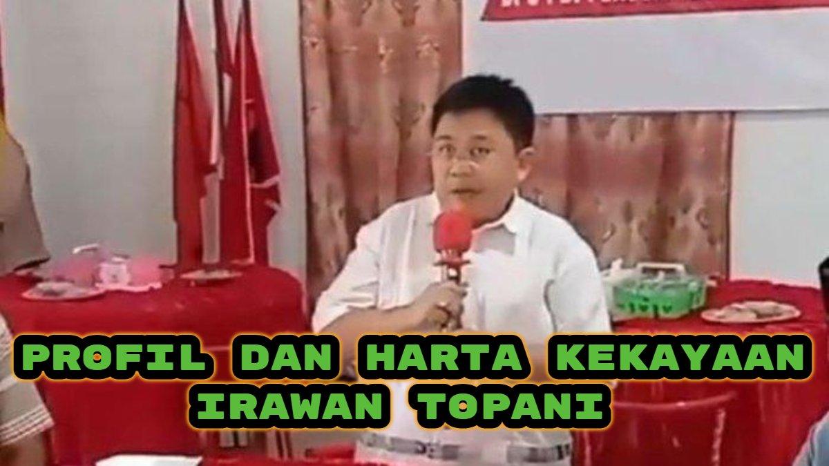 Profil Irawan Topani, Wakil Bupati (Wabup) terpilih Pilkada Pesisir Barat 2024