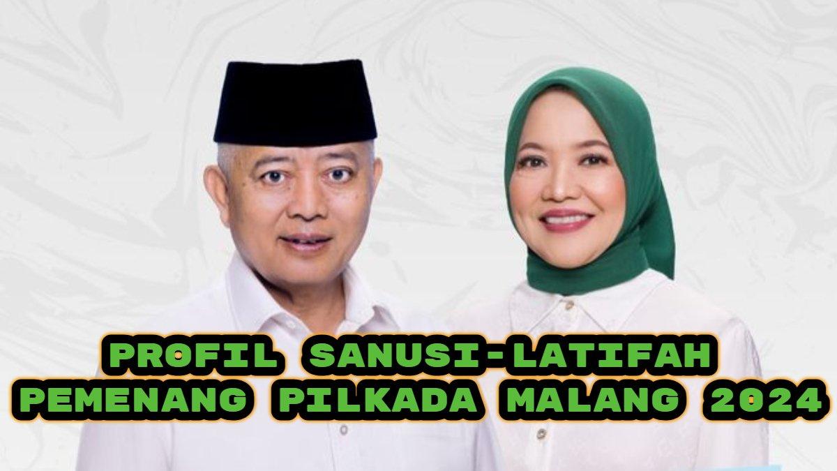 Berikut profil Sanusi dan Lathifah Shohib (SaLaf), pemenang Pilkada Malang 2024, kalahkan Gunawan HS dan dokter Umar Usman (GUS).