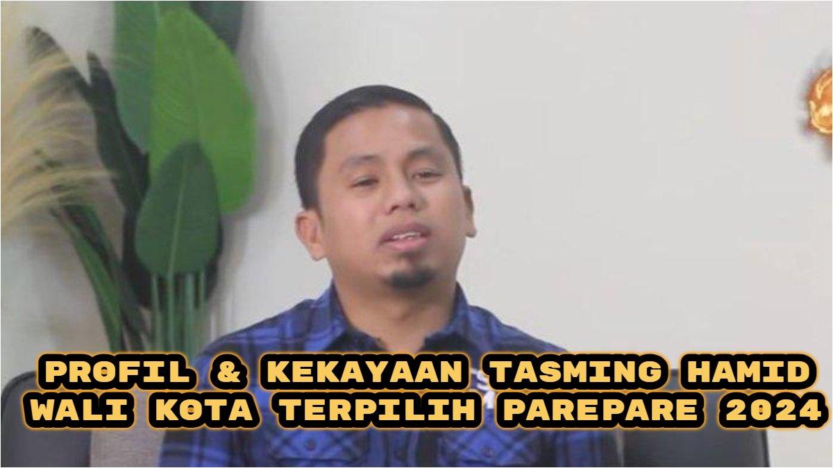 Inilah profil dan harta kekayaan Tasming Hamid, Wali Kota terpilih Pilkada Parepare 2024.